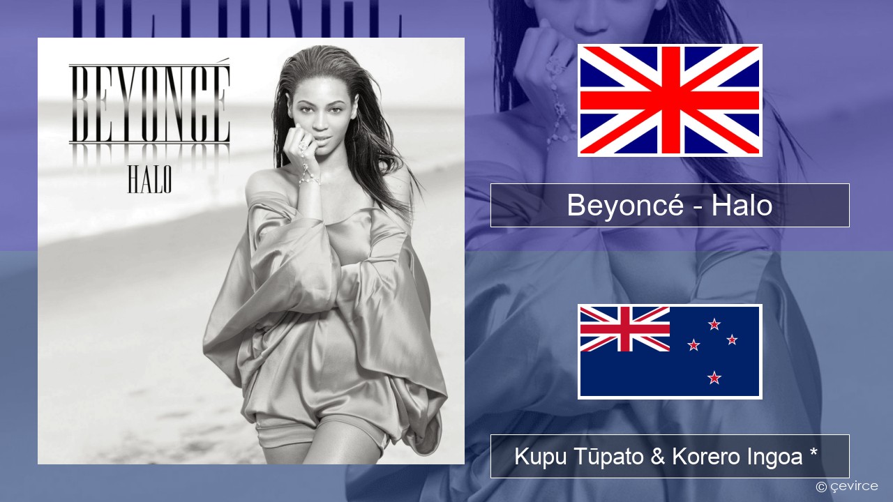 Beyoncé – Halo Ingoa *  Kupu Tūpato & Korero Ingoa *