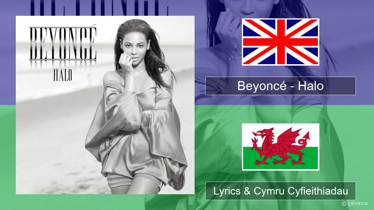 Beyoncé – Halo Saesneg Lyrics & Cymru Cyfieithiadau