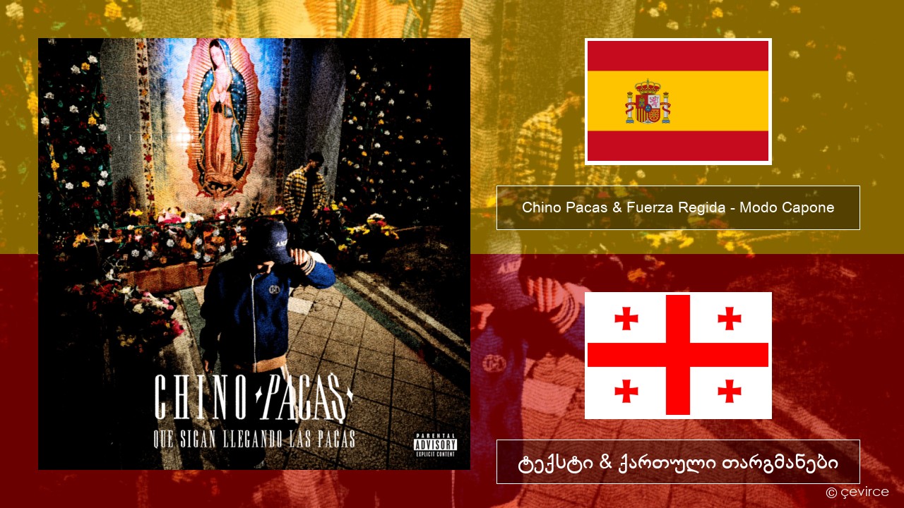 Chino Pacas & Fuerza Regida – Modo Capone ესპანური ტექსტი & ქართული თარგმანები
