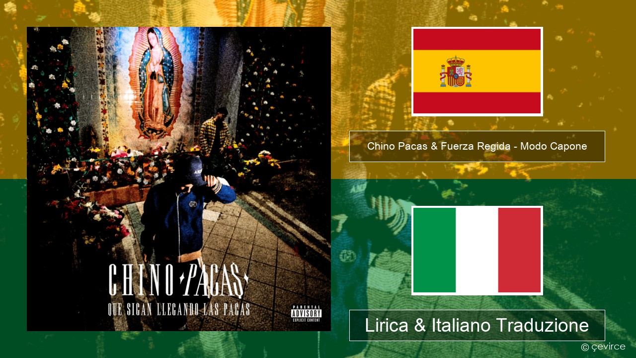 Chino Pacas & Fuerza Regida – Modo Capone Spagnolo Lirica & Italiano Traduzione