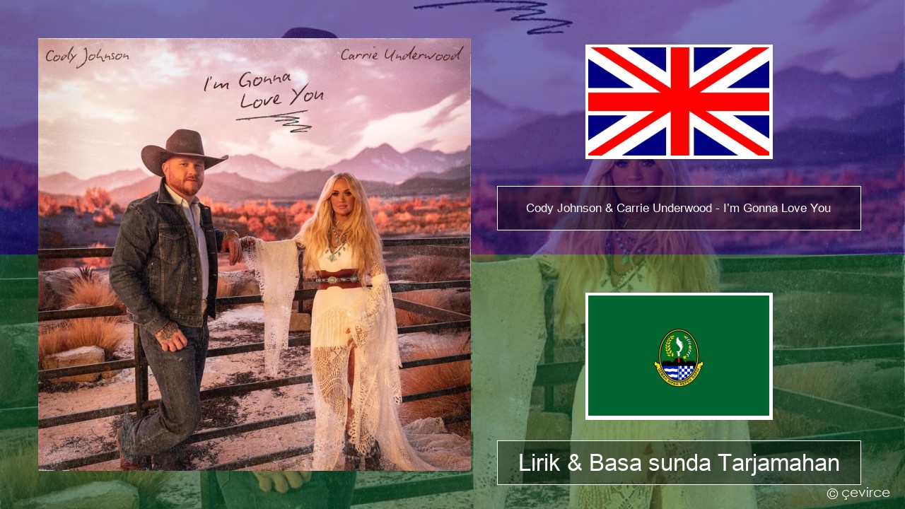 Cody Johnson & Carrie Underwood – I’m Gonna Love You Basa inggris Lirik & Basa sunda Tarjamahan
