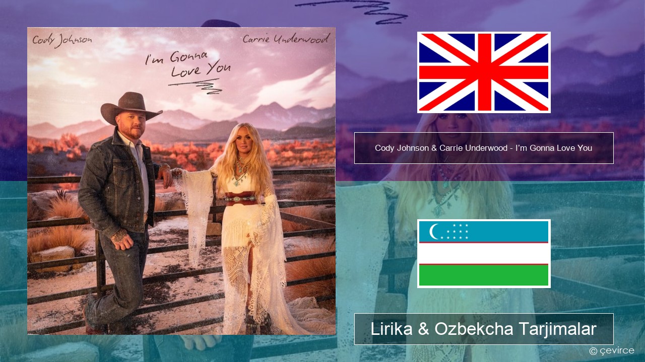 Cody Johnson & Carrie Underwood – I’m Gonna Love You Ingliz tili Lirika & Ozbekcha Tarjimalar