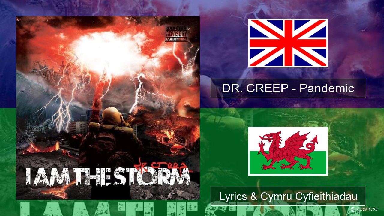 DR. CREEP – Pandemic Saesneg Lyrics & Cymru Cyfieithiadau
