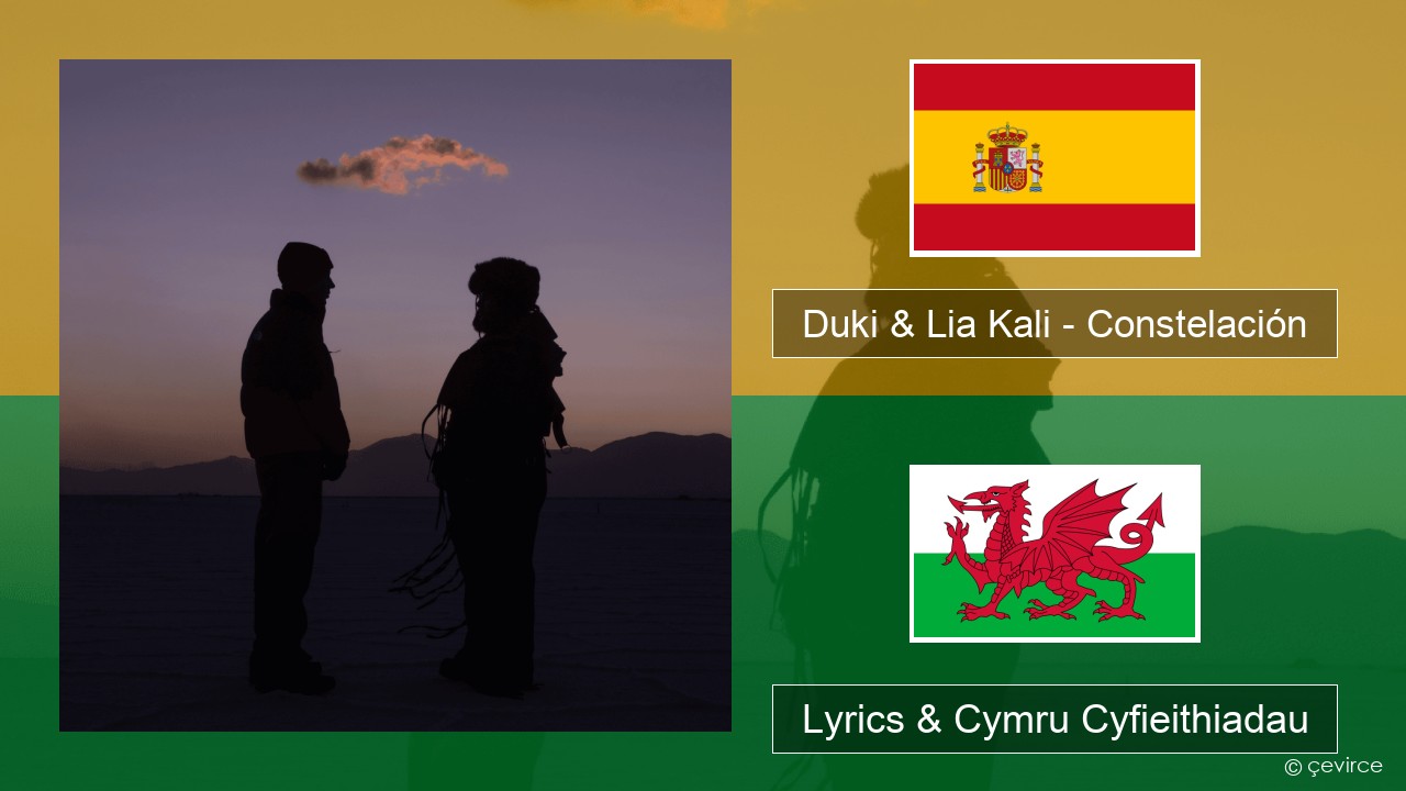 Duki & Lia Kali – Constelación Sbaeneg Lyrics & Cymru Cyfieithiadau