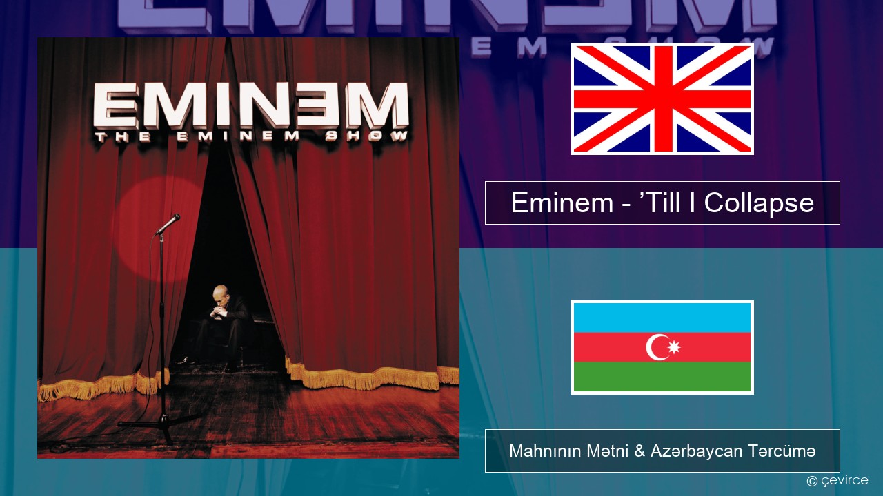 Eminem – ’Till I Collapse İngilis dili Mahnının Mətni & Azərbaycan Tərcümə