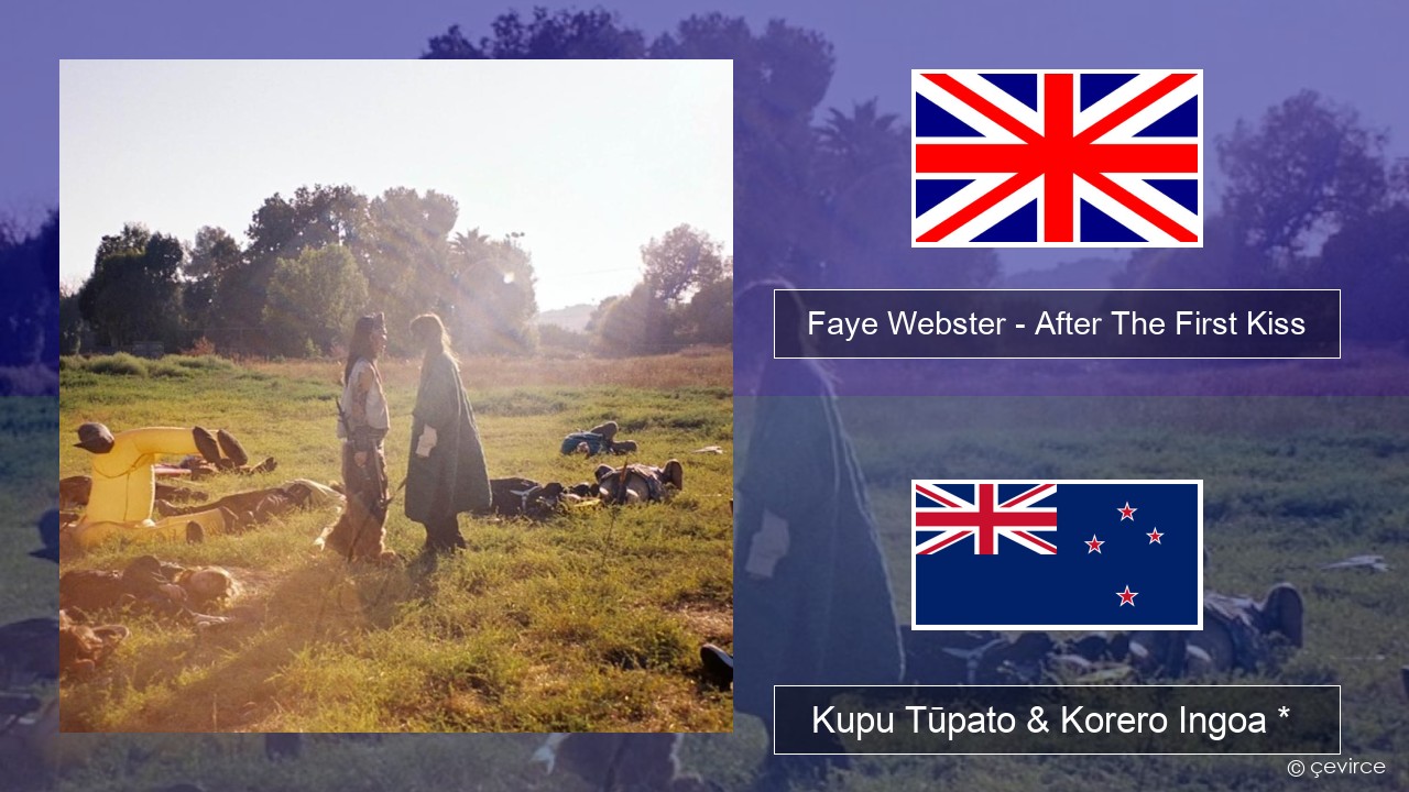 Faye Webster – After The First Kiss Ingoa *  Kupu Tūpato & Korero Ingoa *