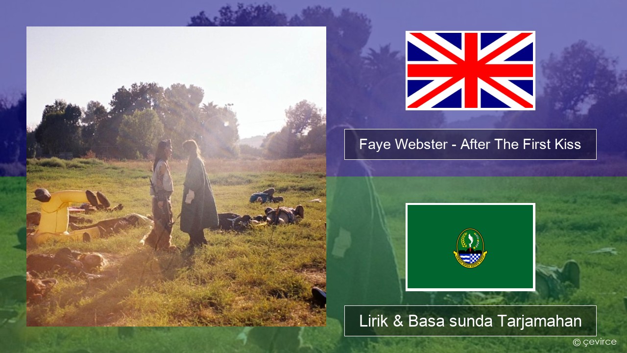 Faye Webster – After The First Kiss Basa inggris Lirik & Basa sunda Tarjamahan