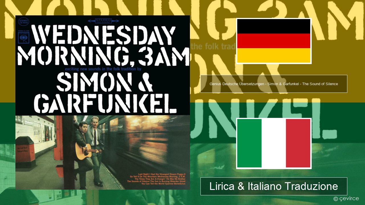 Genius Deutsche Übersetzungen – Simon & Garfunkel – The Sound of Silence (Deutsche Übersetzung) Tedesco Lirica & Italiano Traduzione