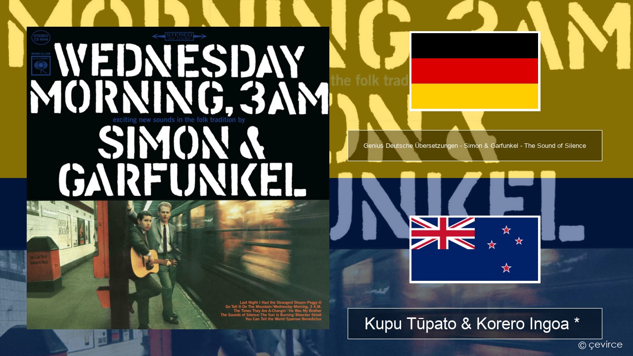 Genius Deutsche Übersetzungen – Simon & Garfunkel – The Sound of Silence (Deutsche Übersetzung) Ingoa *  Kupu Tūpato & Korero Ingoa *
