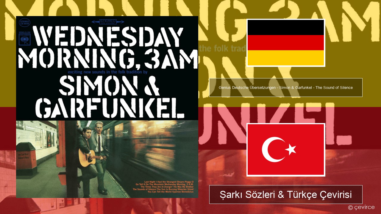 Genius Deutsche Übersetzungen – Simon & Garfunkel – The Sound of Silence (Deutsche Übersetzung) Almanca Şarkı Sözleri & Türkçe Çevirisi
