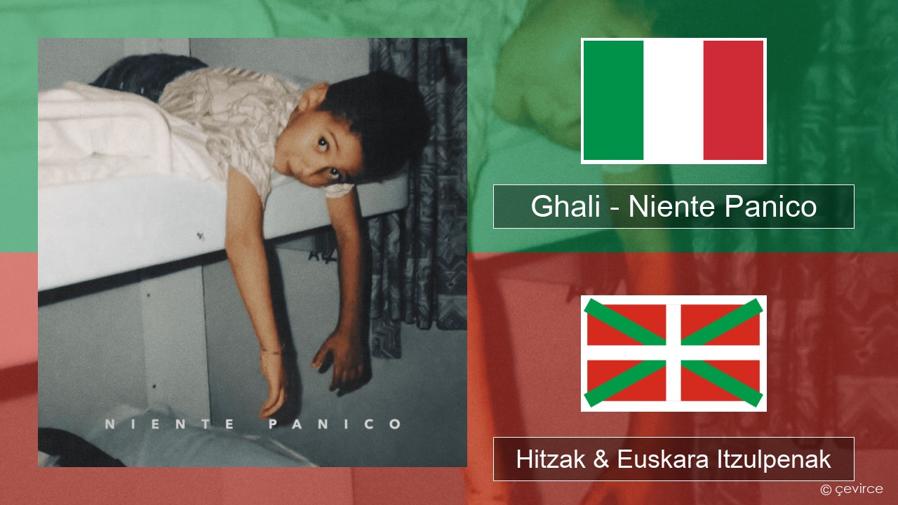 Ghali – Niente Panico Italiera Hitzak & Euskara Itzulpenak