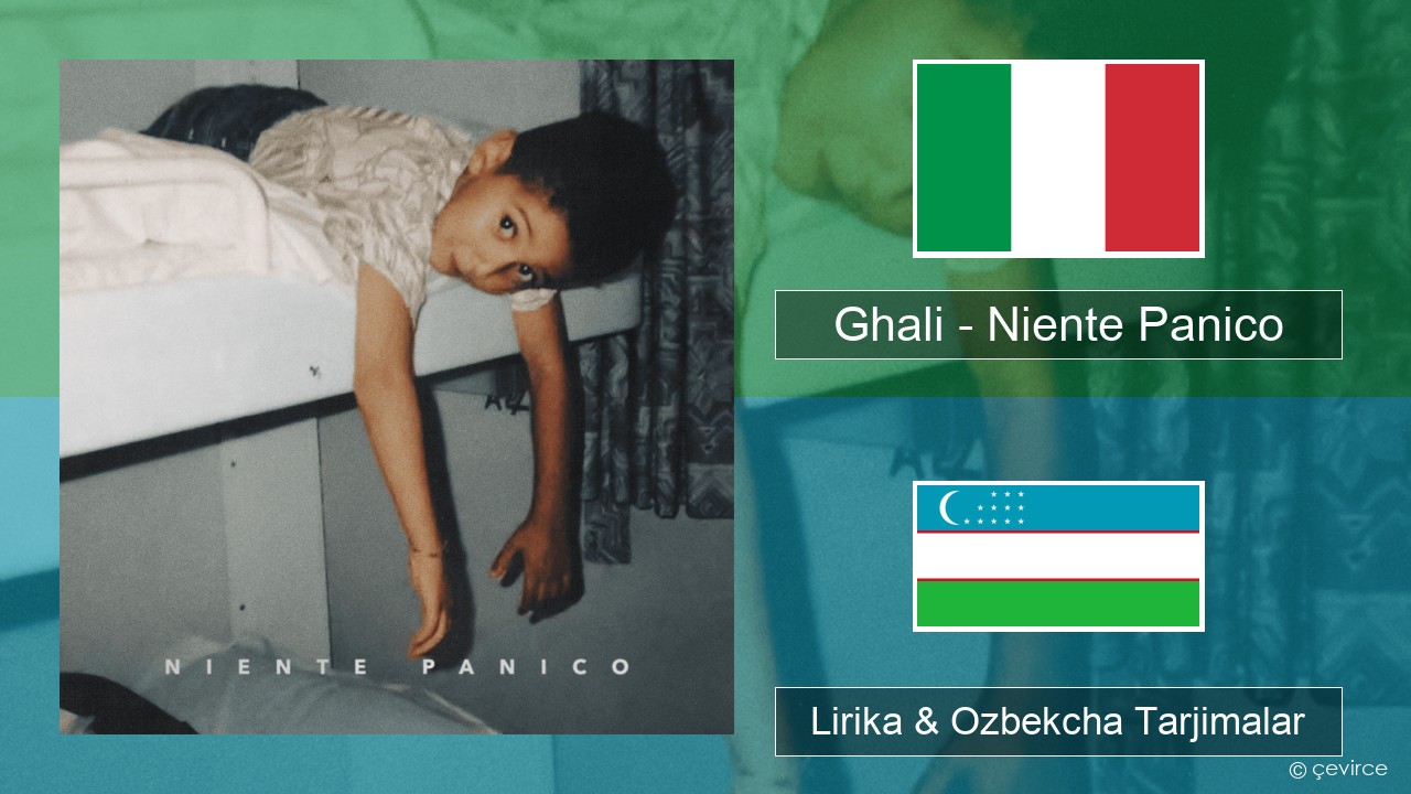 Ghali – Niente Panico Italiya Lirika & Ozbekcha Tarjimalar