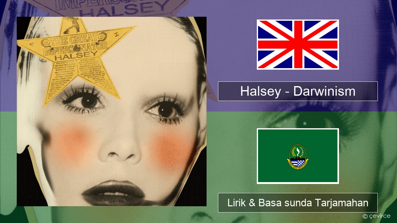 Halsey – Darwinism Basa inggris Lirik & Basa sunda Tarjamahan