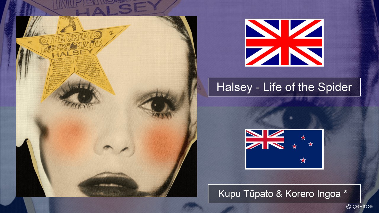 Halsey – Life of the Spider (Draft) Ingoa *  Kupu Tūpato & Korero Ingoa *