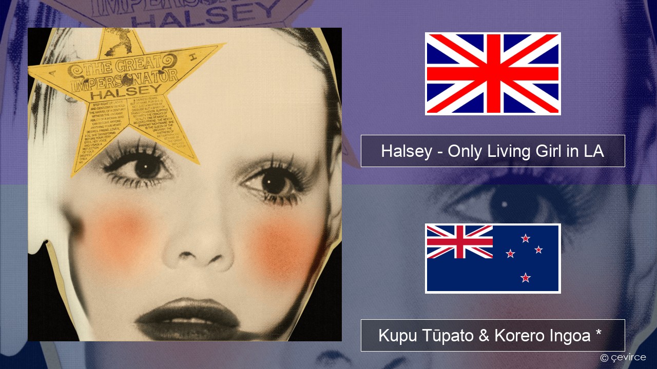 Halsey – Only Living Girl in LA Ingoa *  Kupu Tūpato & Korero Ingoa *