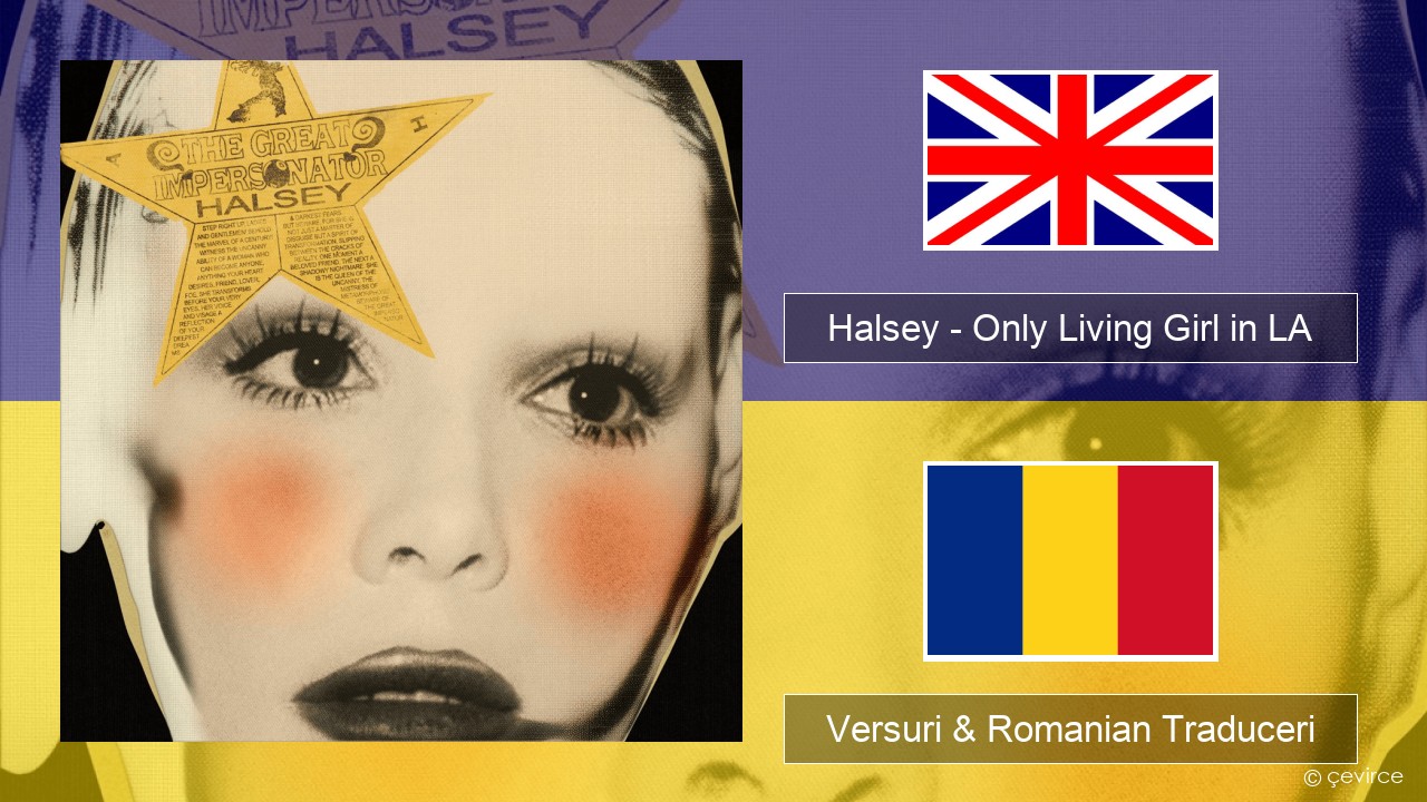 Halsey – Only Living Girl in LA Română Versuri & Romanian Traduceri