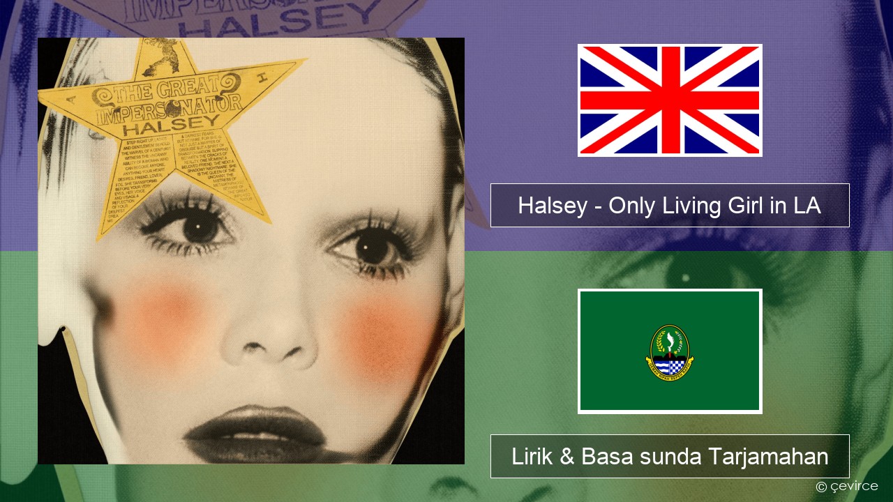 Halsey – Only Living Girl in LA Basa inggris Lirik & Basa sunda Tarjamahan