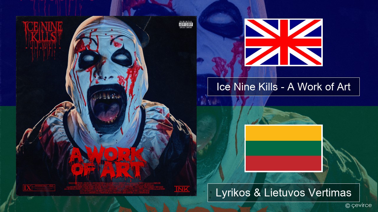 Ice Nine Kills – A Work of Art Anglų Lyrikos & Lietuvos Vertimas