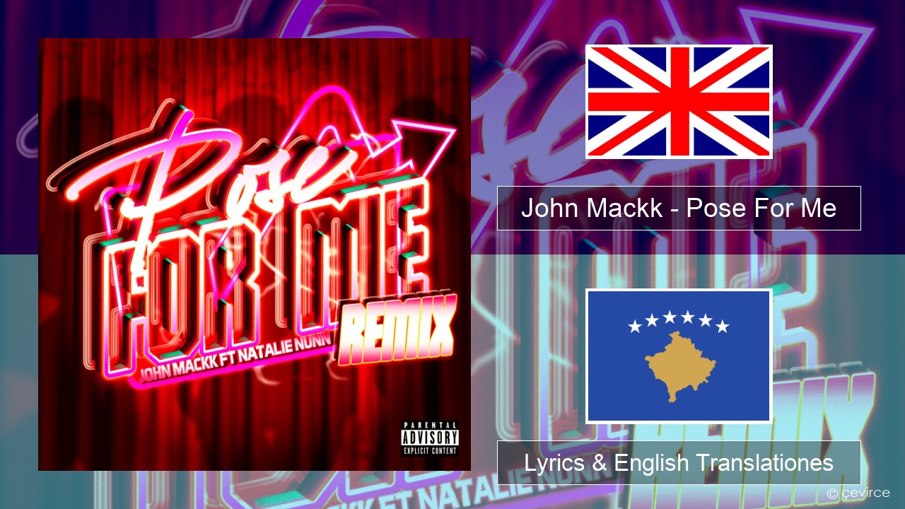 John Mackk – Pose For Me (Remix) Anglorum Lyrics & English Translationes