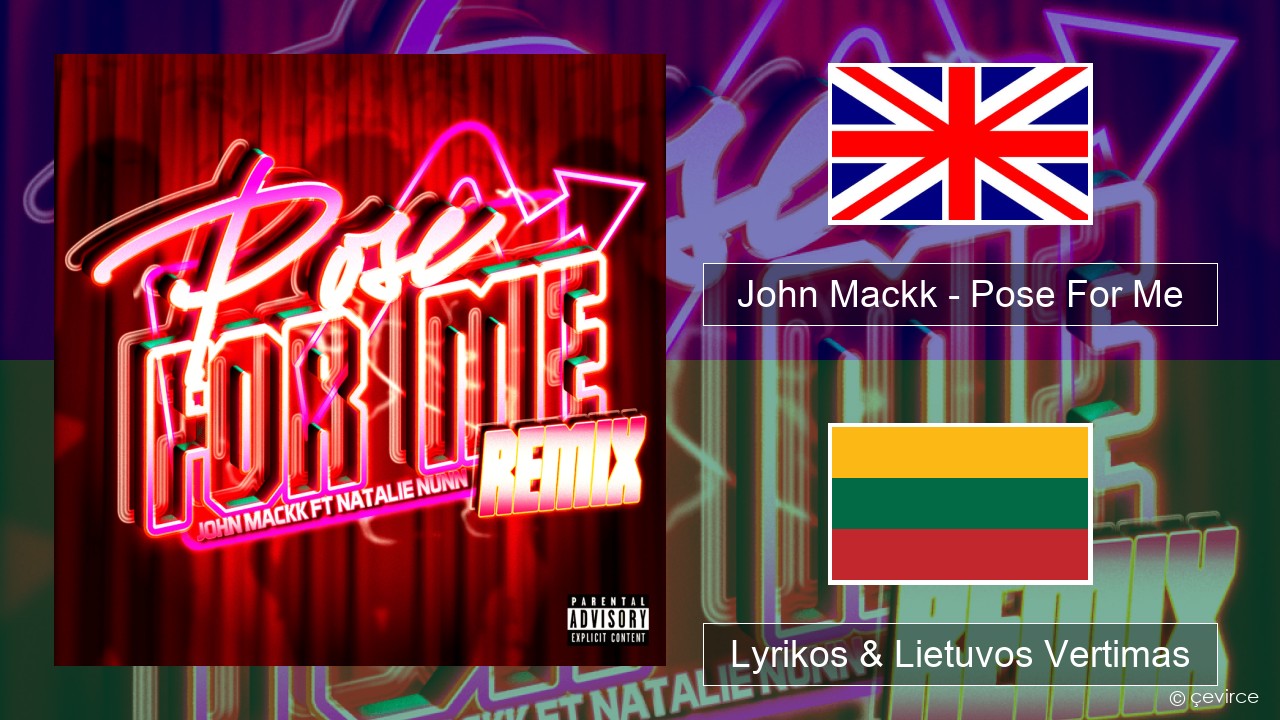 John Mackk – Pose For Me (Remix) Anglų Lyrikos & Lietuvos Vertimas