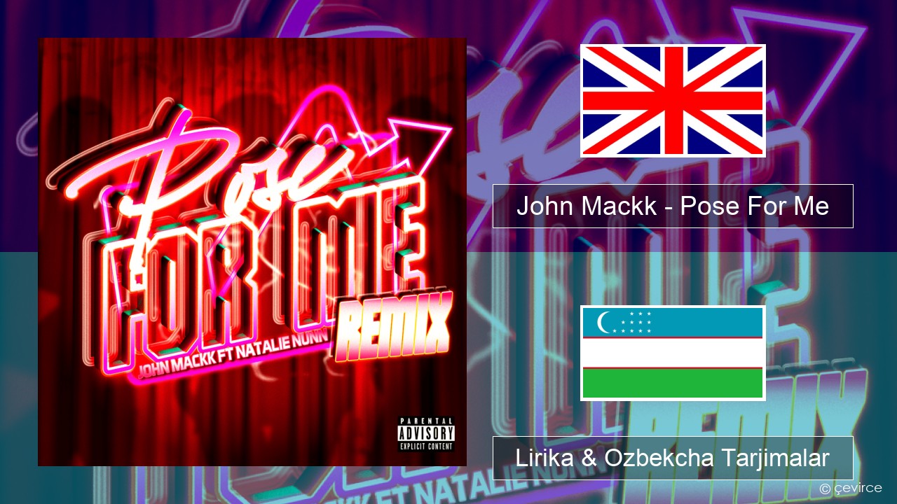John Mackk – Pose For Me (Remix) Ingliz tili Lirika & Ozbekcha Tarjimalar