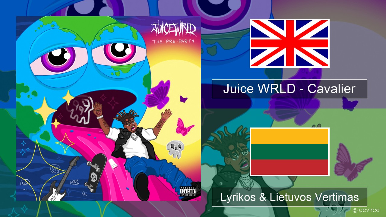 Juice WRLD – Cavalier Anglų Lyrikos & Lietuvos Vertimas