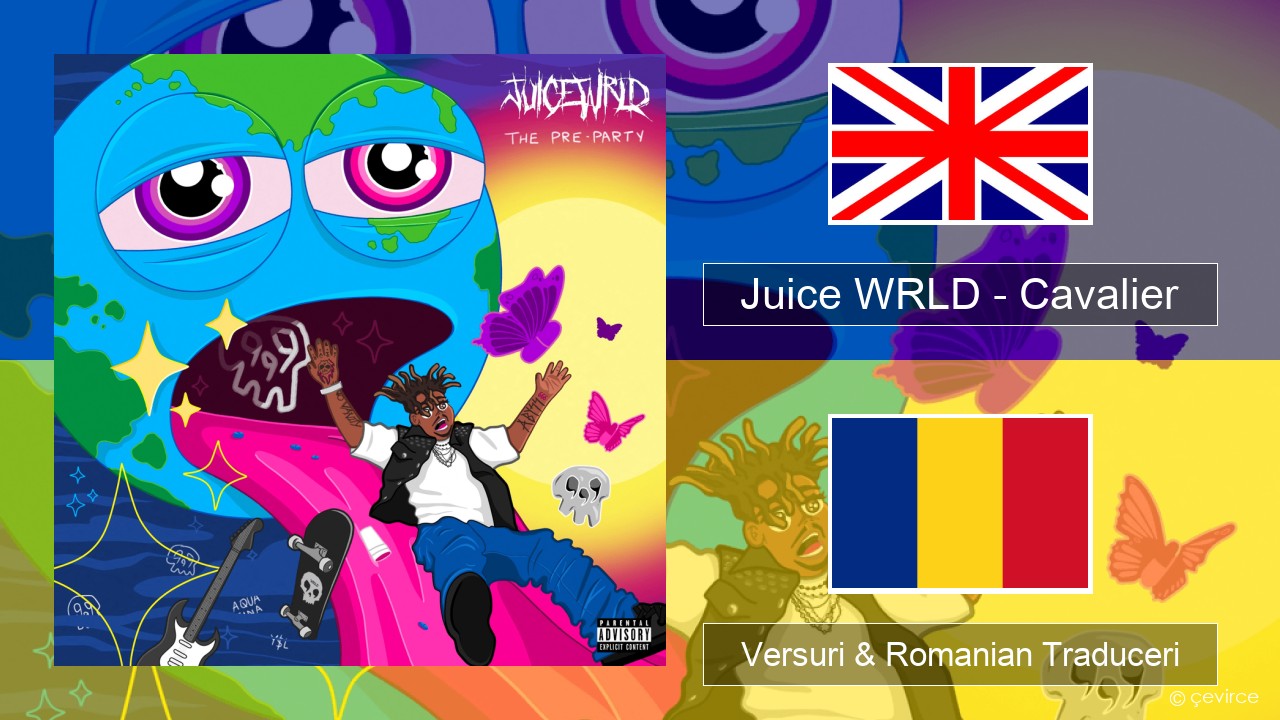 Juice WRLD – Cavalier Română Versuri & Romanian Traduceri