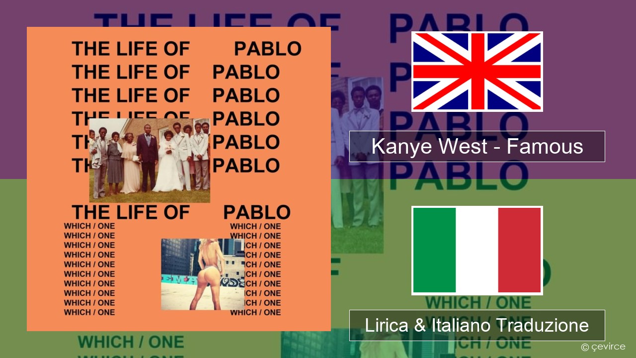 Kanye West – Famous Inglese Lirica & Italiano Traduzione