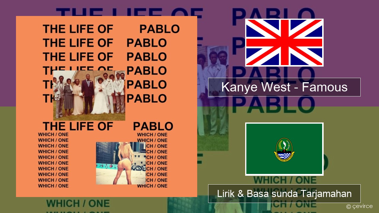 Kanye West – Famous Basa inggris Lirik & Basa sunda Tarjamahan