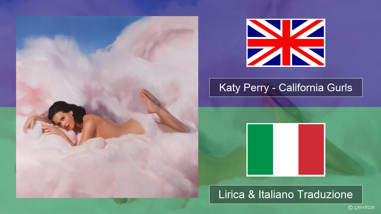 Katy Perry – California Gurls Inglese Lirica & Italiano Traduzione