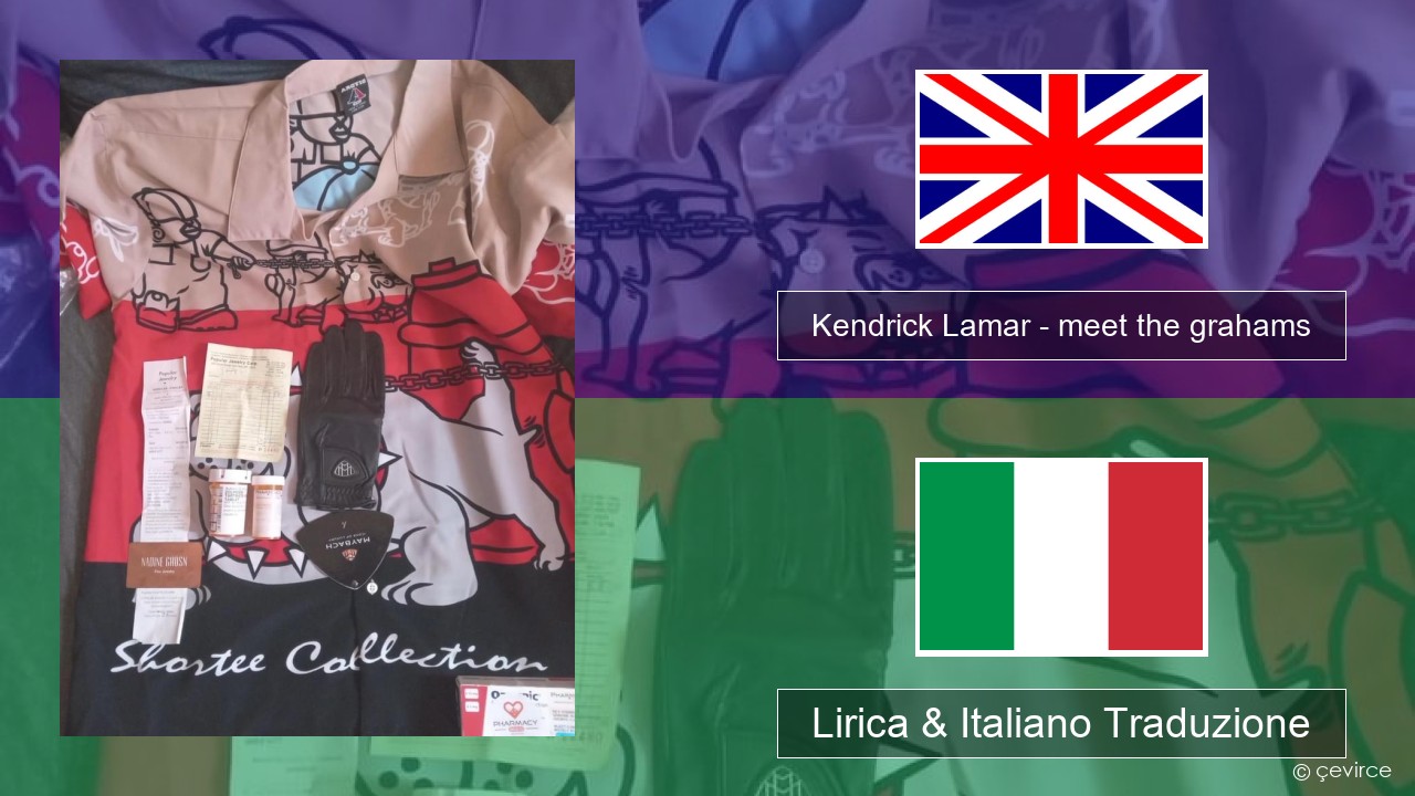 Kendrick Lamar – meet the grahams Inglese Lirica & Italiano Traduzione
