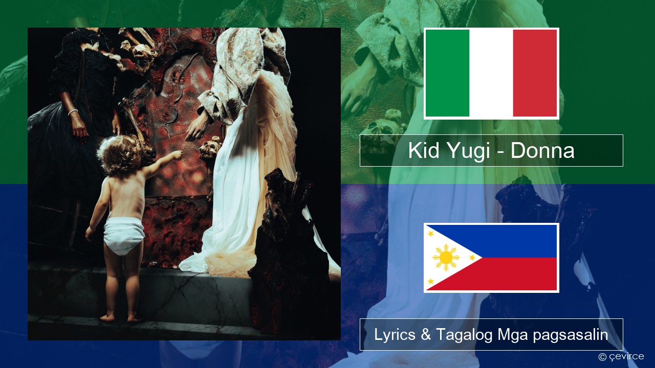 Kid Yugi – Donna Italyano Lyrics & Tagalog Mga pagsasalin