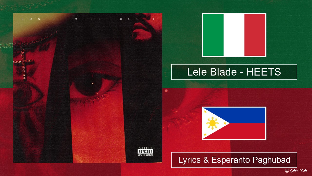 Lele Blade – HEETS Italya Lyrics & Esperanto Paghubad
