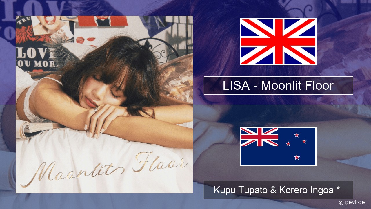 LISA – Moonlit Floor Ingoa *  Kupu Tūpato & Korero Ingoa *