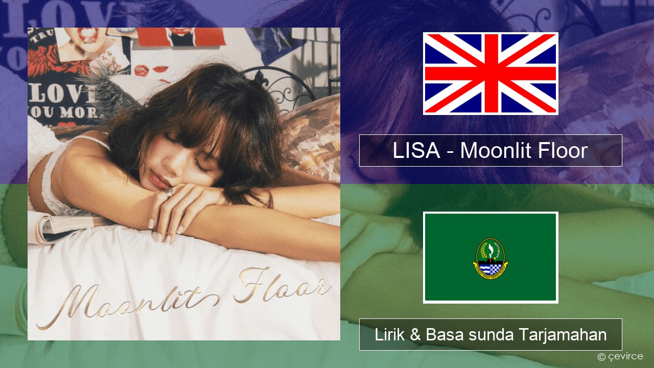 LISA – Moonlit Floor Basa inggris Lirik & Basa sunda Tarjamahan