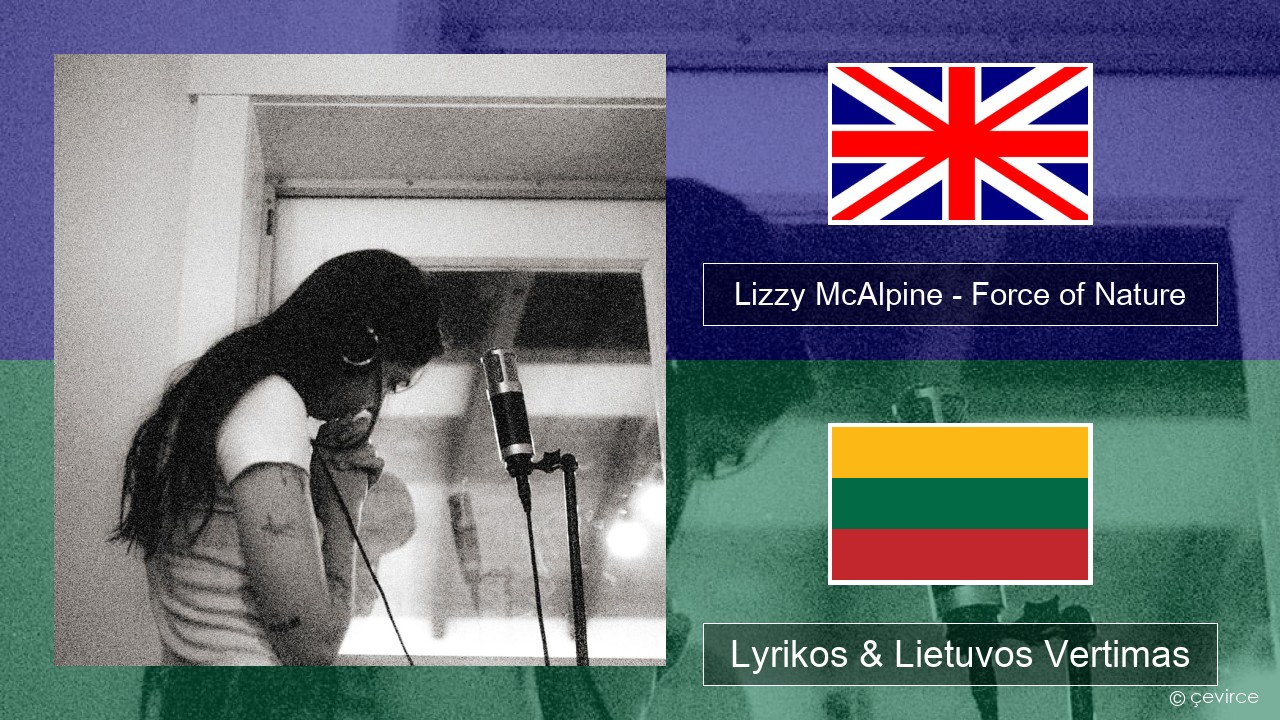 Lizzy McAlpine – Force of Nature Anglų Lyrikos & Lietuvos Vertimas