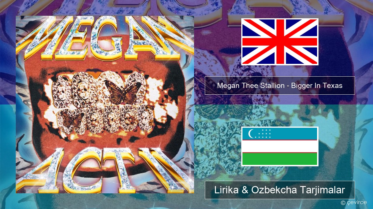 Megan Thee Stallion – Bigger In Texas Ingliz tili Lirika & Ozbekcha Tarjimalar