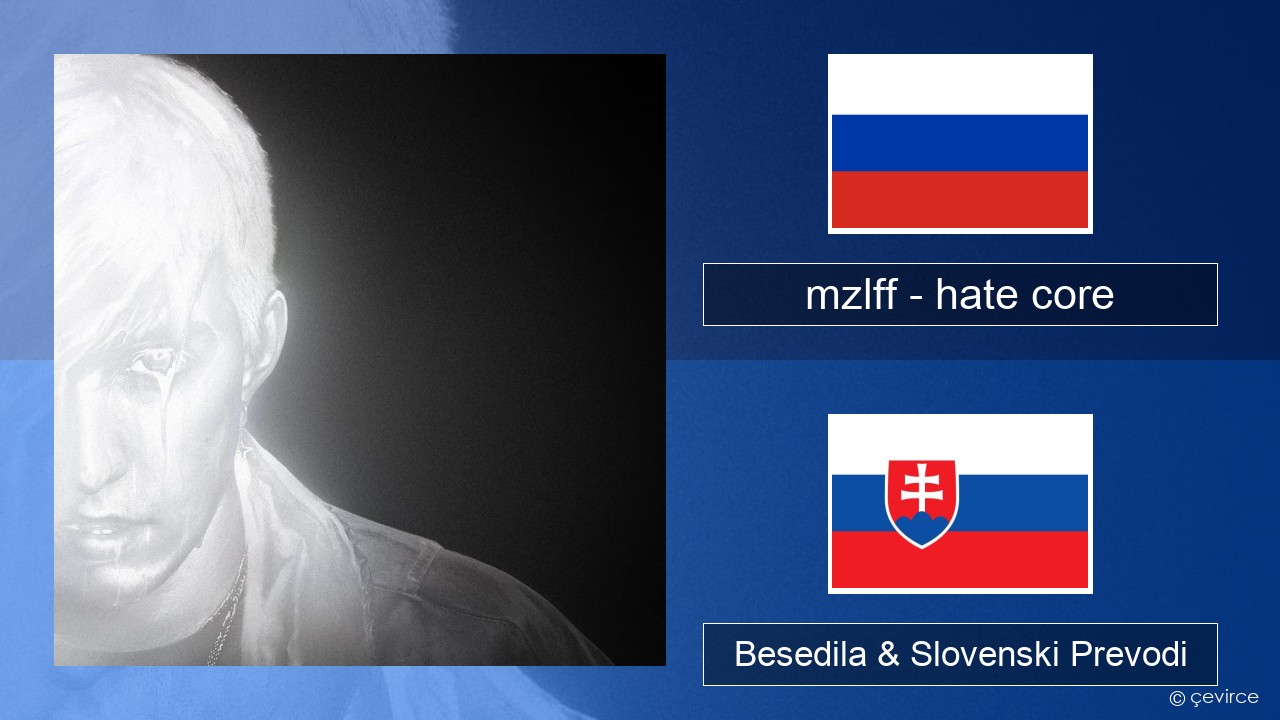 mzlff – hate core Ruski Besedila & Slovenski Prevodi