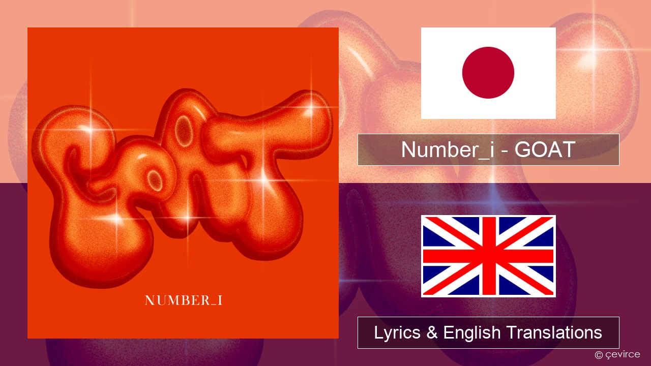 Number_i – GOAT Japanese Lyrics & English Translations