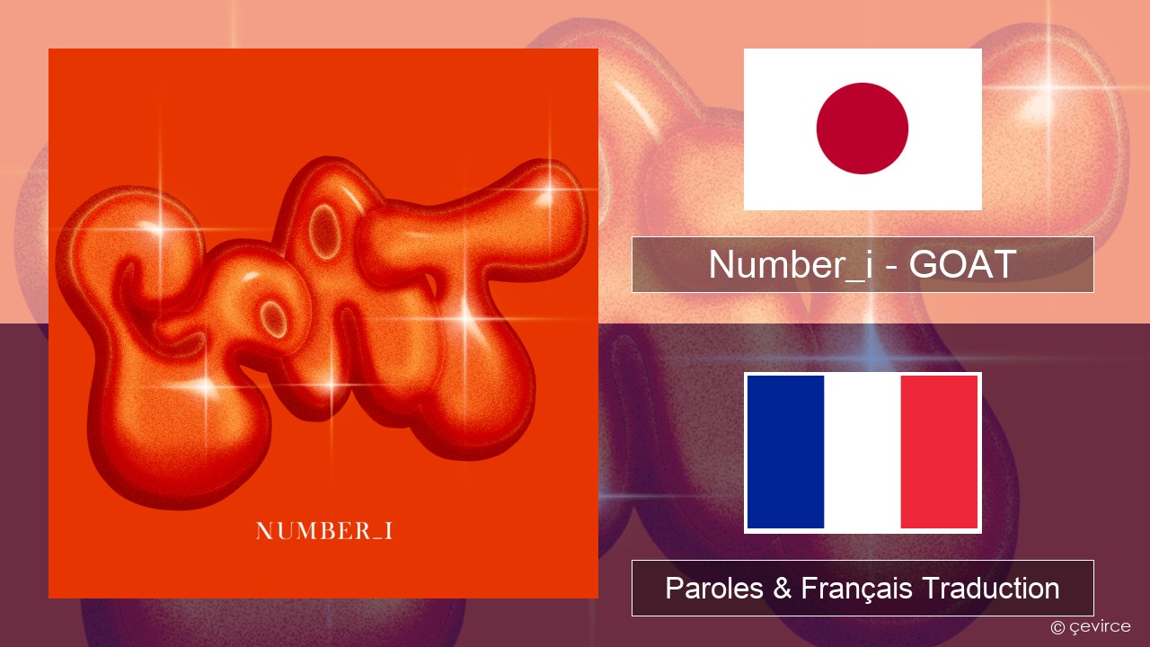 Number_i – GOAT Japonais Paroles & Français Traduction