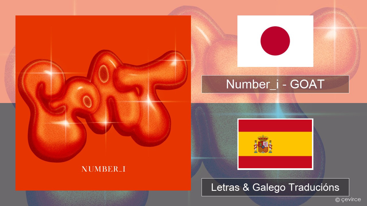 Number_i – GOAT Xaponés Letras & Galego Traducións