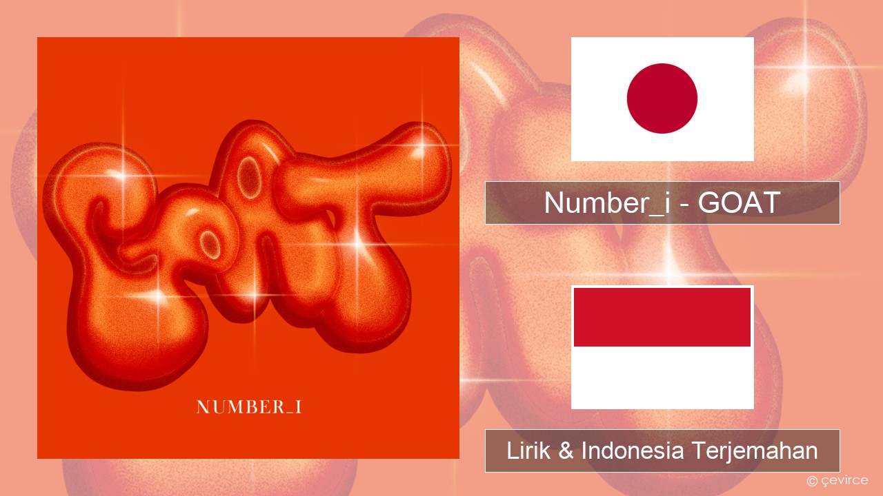 Number_i – GOAT Jepang Lirik & Indonesia Terjemahan
