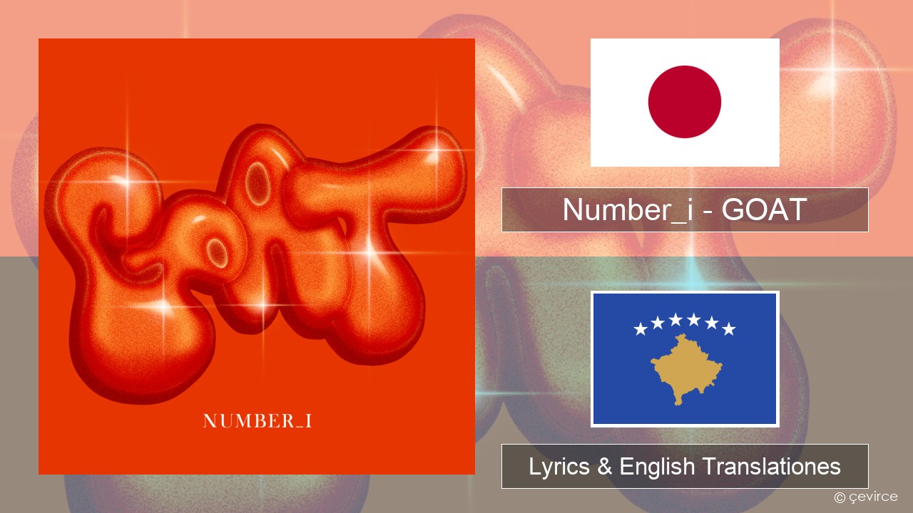 Number_i – GOAT Facilisis Lyrics & English Translationes