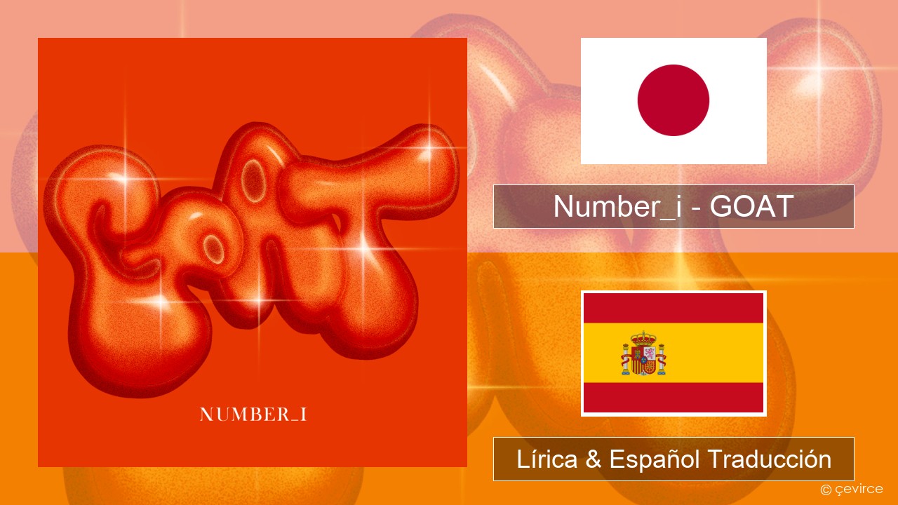 Number_i – GOAT Japonés Lírica & Español Traducción