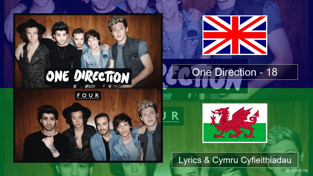 One Direction – 18 Saesneg Lyrics & Cymru Cyfieithiadau