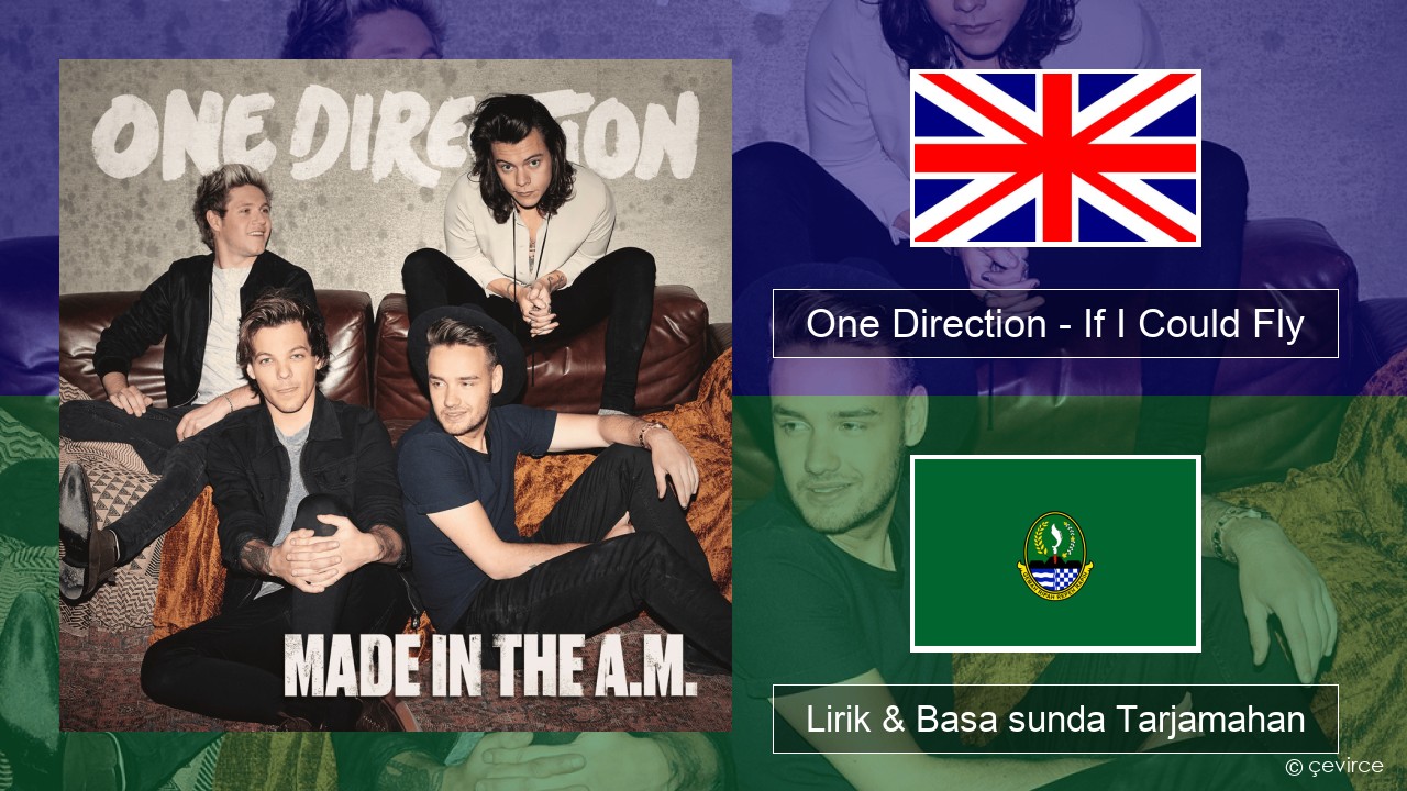 One Direction – If I Could Fly Basa inggris Lirik & Basa sunda Tarjamahan