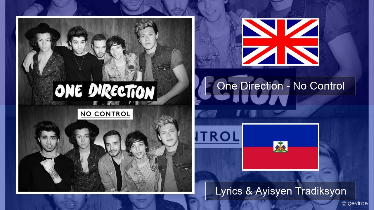 One Direction – No Control Angle Lyrics & Ayisyen Tradiksyon