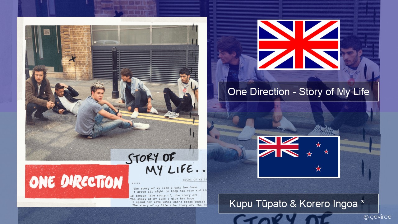 One Direction – Story of My Life Ingoa *  Kupu Tūpato & Korero Ingoa *