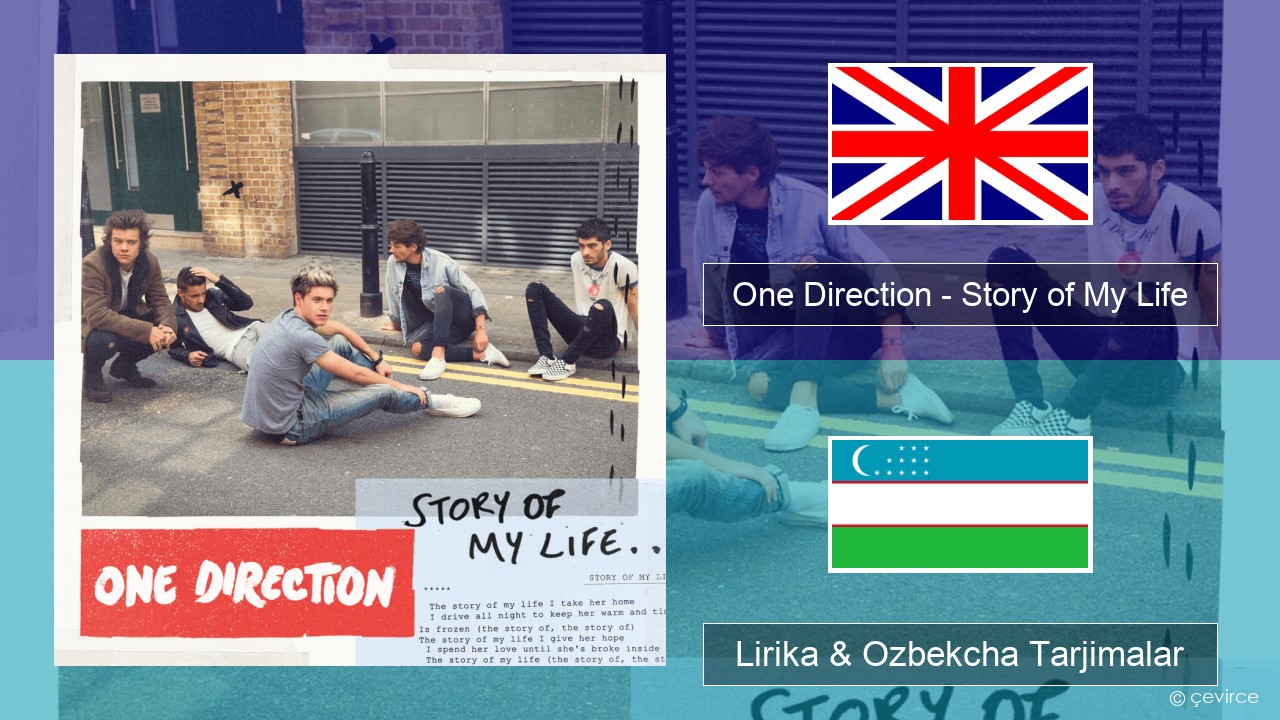 One Direction – Story of My Life Ingliz tili Lirika & Ozbekcha Tarjimalar