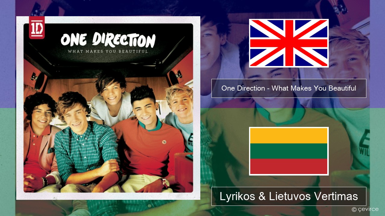 One Direction – What Makes You Beautiful Anglų Lyrikos & Lietuvos Vertimas